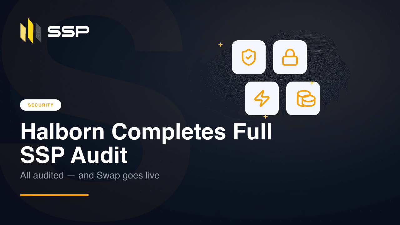SECURITY badge with shield-check, lock, zap, and coins icons over the headline 'Halborn Completes Full SSP Audit — All audited, and Swap goes live'.